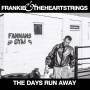 Frankie & The Heartstrings - The Days Run Away