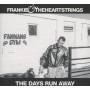 Frankie & The Heartstrings - The Days Run Away