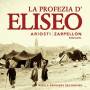 Pollak / Redaelli / Tosi / Zarpellon / Ens.Lorenzo Da Pon - La Profezia d'Eliseo nell'assedio di Samaria (Welt