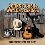 Johnny Cash & Waylon Jennings - Even Cowgirls Get The Blues