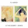 Pj Harvey - Is This Desire?-Demos