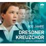 Dresdner Kreuzchor - 800 Jahre Dresdner Kreuzchor