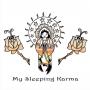 My Sleeping Karma - My Sleeping Karma