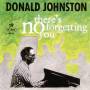 Donald Johnston - There s No Forgetting You
