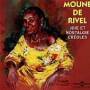 Moune De Rivel - Joie Et Nostalgie Creoles