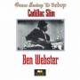 Ben Webster - Cadillac Slim
