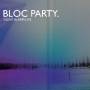 Bloc Party - Silent Alarm Live