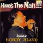 Bobby Bland - Heres The Man!!!+10 Bonus Tracks