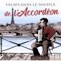 Les Plus Belles Musette De Valses - Valses Dans Le Souffle de L accordeon