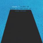 Magne Furuholmen - A Dot of Black in the Blue of Your Bliss