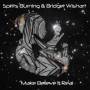 Spirits Burning & Bridget Wishart - Make Believe Its Real