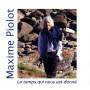 Maxime Piolot - Le Temps Qui Nous Est Donne
