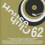 Various - House Club Selection 62
