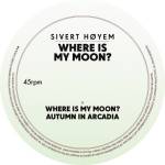 Sivert Hyem - Where Is My Moon?