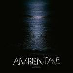 Various - Ambientale (limited Clear Vinyl)