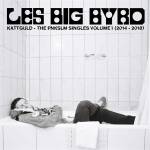 Les Big Byrd - Kattguld - The PNKSLM Singles Volume 1 (2014-2018)