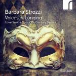 Barbara Strozzi / Ceruleo - Strozzi: Voices of Longong