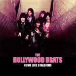 Hollywood Brats - Hung Like Stallions
