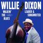 Willie Dixon - Walkin' The Blues-The Remastered Edition