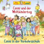 Conni - 77: Conni und der Weltkindertag / Verkehrsschule