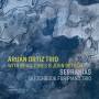 Aru�n Trio Ortiz - Serran�as-Sketchbook for Piano Trio