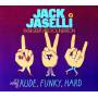 Jack Jaselli & The Great - Rude Funky Hard