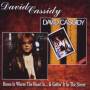 David Cassidy - Home Is Where The Heart Is/Gettin' It..