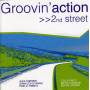 Groovin Action - 2nd Street