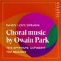 Tim Reader / The Epiphoni Consort - When Love Speaks - Chorwerke