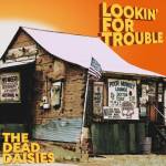 The Dead Daisies - Lookin' For Trouble