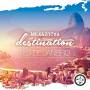 Various / Milk & Sugar (Mixed By) - Destination: Rio De Janeiro