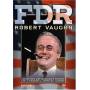 Fdr: Robert Vaughn One-man Show - Fdr: Robert Vaughn One-man Show [US-Version, Regio 1]