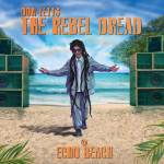 Echo Beach Presents / Various - Don Letts: The Rebel Dread @ Echo Beach