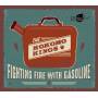The Kokomo Kings - Fighting Fire With Gasoline