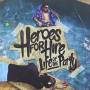 Heroes For Hire - Life Of The Party