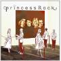 Princess Rock - Princess Rock