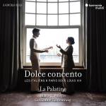 La Palatine / Marie Tholeyre / Guillaume Haldenwang - Dolce Concento (Les Italiens  Paris sous Louis XI