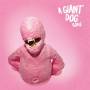 A Giant Dog - Bone (Pink Vinyl)