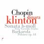 Dinara Klinton - Sonate In b-moll/Barcarolle/Polonaise