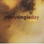 Every Single Day - Moment