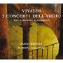 Biondi / Europa Galante - I Concerti dell'Addio