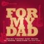 For My Dad - For My Dad