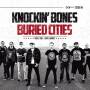 Buried Cities / Knockin Bones - Tried And True/leaps And Bou