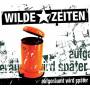 Wilde Zeiten - Aufgerumt Wird Spter
