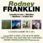 Rodney Franklin - Learning To Love/Marathon/...(2CD Exp.Edt.)