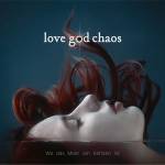 Love God Chaos - Wo das Meer am Tiefsten ist
