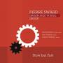 Pierre Swrd / Jan Ottesen / J. Ekberg - Slow but Fast