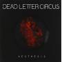 Dead Letter Circus - Aesthesia