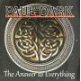 Paul Dark - Answer To Everything