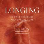 Erik Westberg Vocal Ensemble / Erik Westberg - Longing